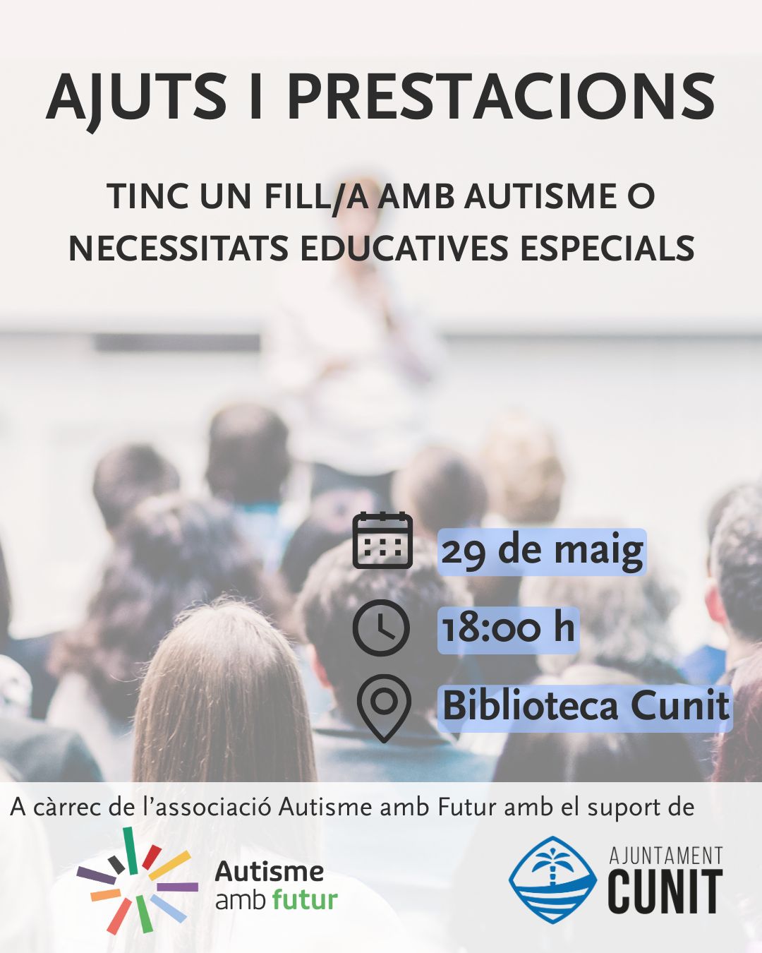 Xerrada informativa sobre ajuts i prestacions per a famílies amb fills i filles amb autisme o necessitats educatives especials