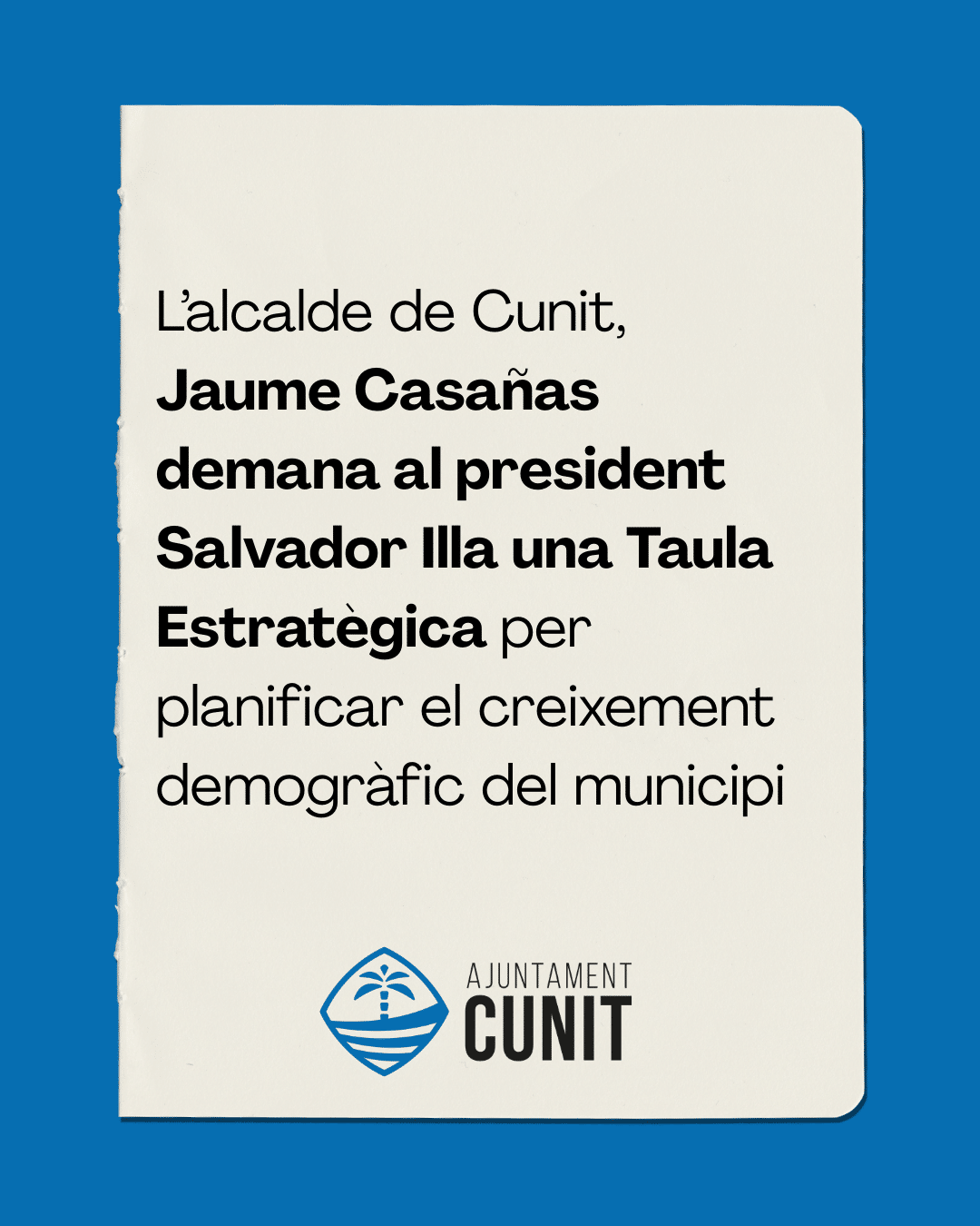 L’alcalde de Cunit demana al president Salvador Illa una Taula Estratègica per planificar el creixement demogràfic del municipi