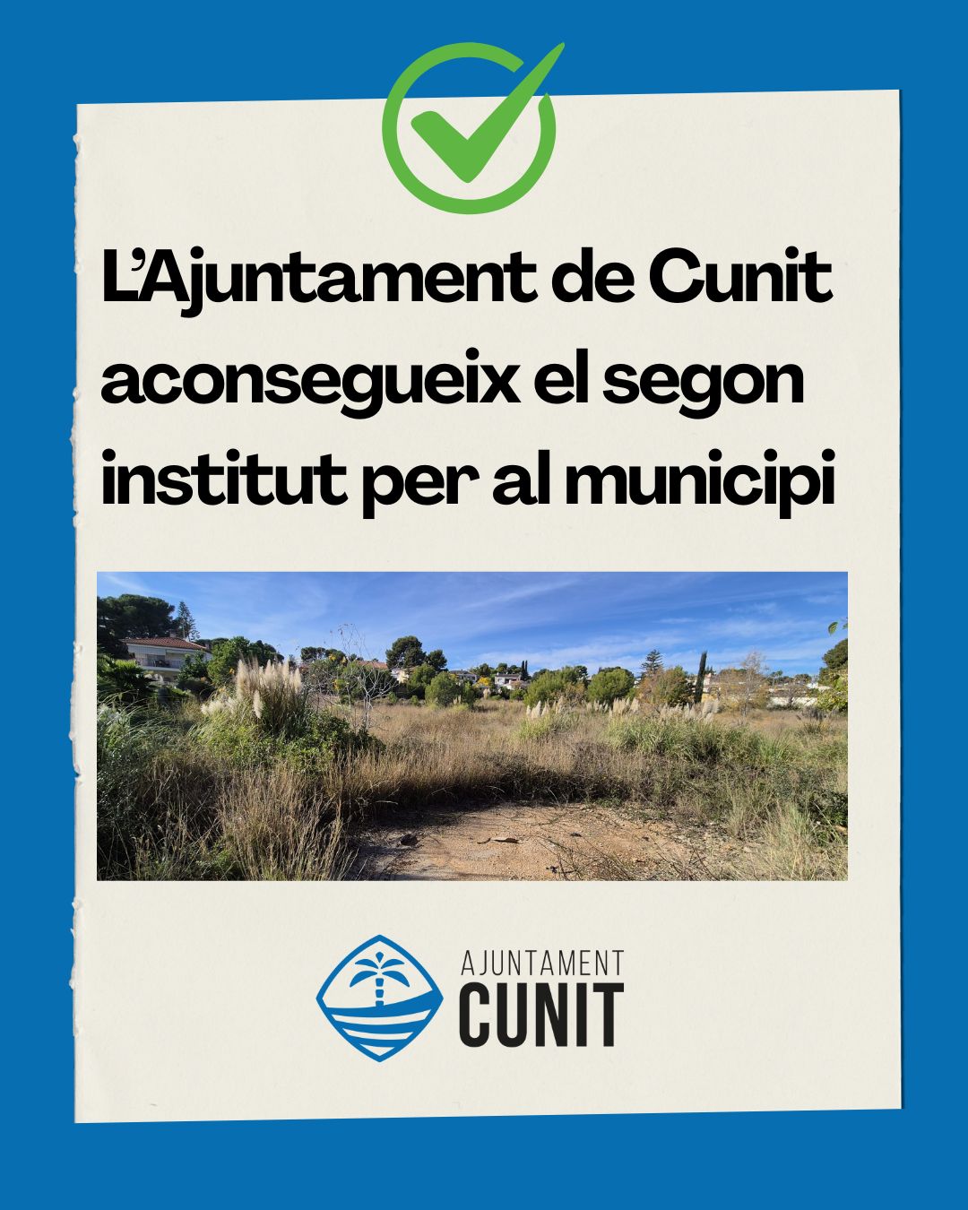 L’Ajuntament de Cunit aconsegueix el segon institut per al municipi